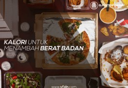 Kalori, Nutrisi Penting Untuk Menambah Berat Badan